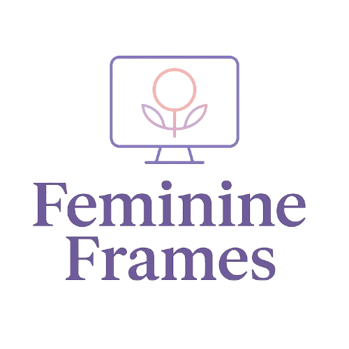 Feminine Frames